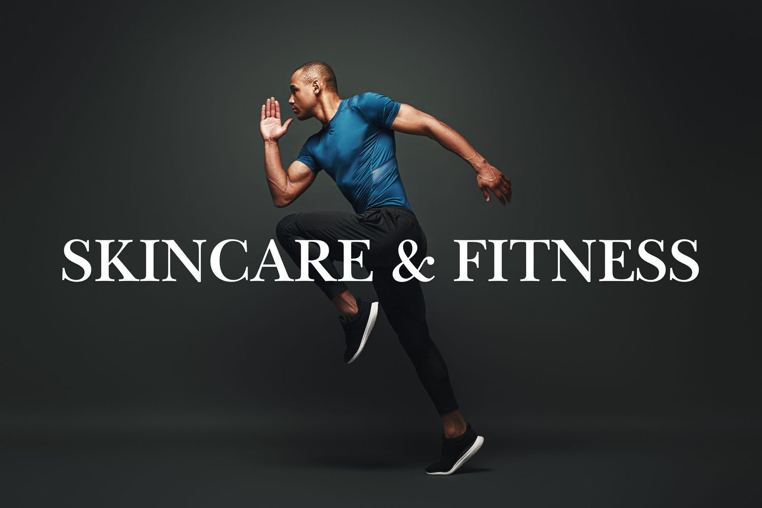Skincare & Fitness