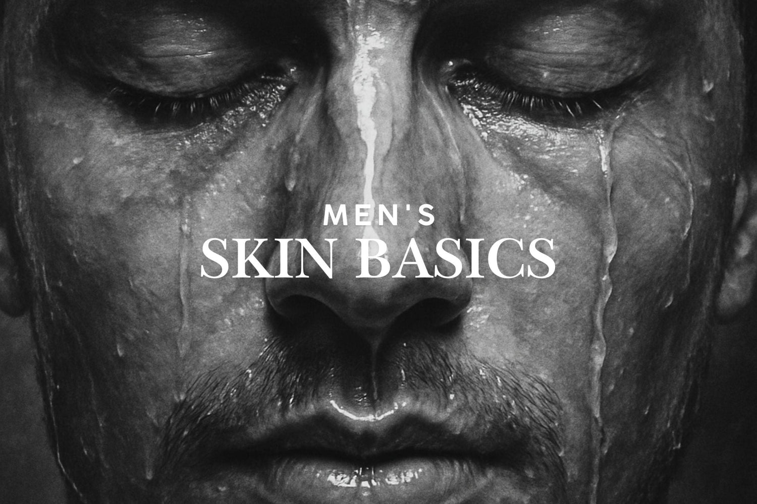 Men's Skin Basics: What Every Man Should Know About His Skin - Vmen's